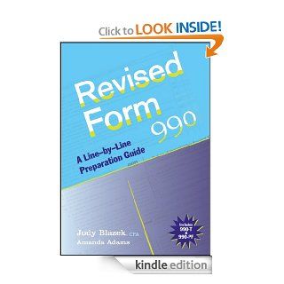 Revised Form 990 A Line by Line Preparation Guide WITH Website eBook Jody Blazek, Amanda Adams Kindle Store