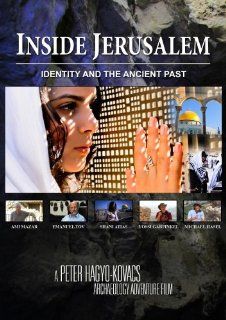 Inside Jerusalem Identity and the Ancient Past Shani Atias; Amihai Mazar; Emanuel Tov; Yossi Garfinkel; Michael Hasel, Peter Hagyo Kovacs Movies & TV