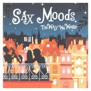 Sax Moods the Way We Were Music