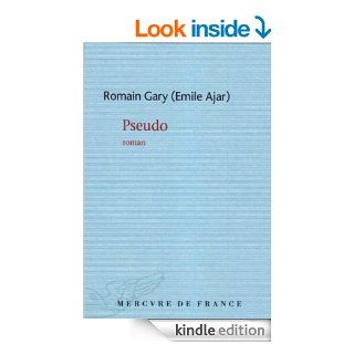Pseudo (Littrature gnrale) (French Edition)   Kindle edition by Romain Gary, mile Ajar. Literature & Fiction Kindle eBooks @ .