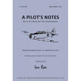A Pilot's Notes Poems of a World War Two Flying Instructor Ian Rae 9781846831188 Books