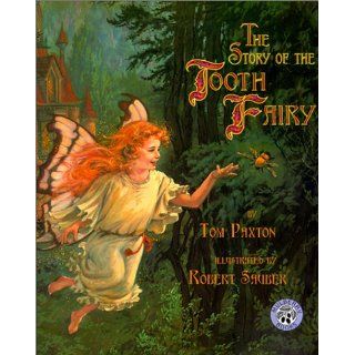 The Story of the Tooth Fairy Tom Paxton, Robert G. Sauber 9780613270885 Books