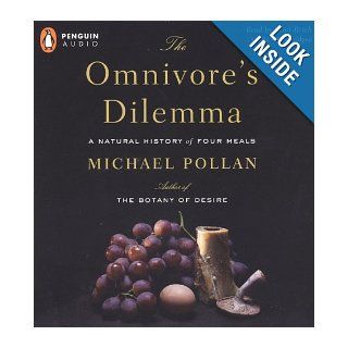 The Omnivore's Dilemma A Natural History of Four Meals Michael Pollan 9780143058410 Books