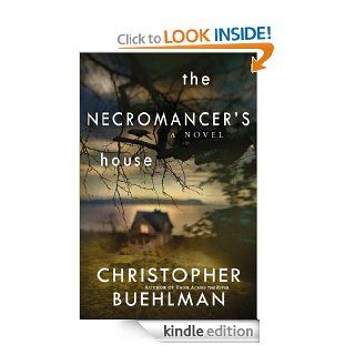 The Necromancer's House eBook Christopher Buehlman Kindle Store