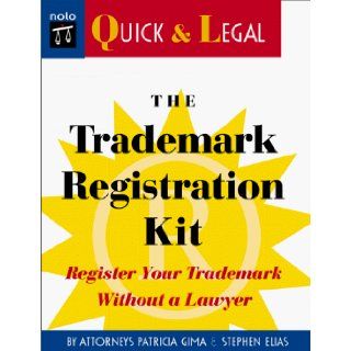 The Trademark Registration Kit (Quick & Legal Series) Patricia Gima, Stephen Elias 9780873374347 Books