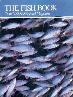 The Fish Book (From NEBRASKAland Magazine Vol. 65 No. 1 Jan Feb 1987) (65) Ken Bouc Books