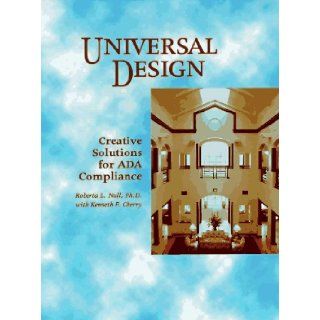 Universal Design Roberta L. Null Phd, Kenneth F. Cherry 9780912045863 Books
