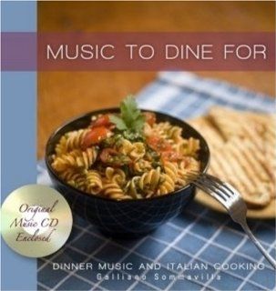 Music to Dine For Galliano Sommavilla 9781921221644 Books