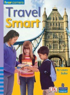 Travel Smart (Four Corners) Laura Buller 9780582841161 Books