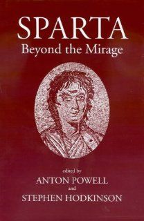 Sparta Beyond the Mirage Anton Powell, Stephen Hodkinson 9780715631836 Books