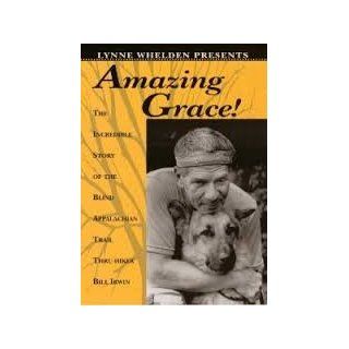 Amazing Grace The Incredible True Story of the Blind Appalachian Trail Thru Hiker Bill Irwin Bill Irwin Movies & TV