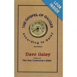 The Gospel of Gauges According to Galey Dave Galey 9781890461010 Books