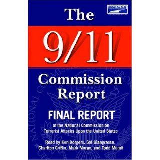 The 9/11 Commission Report Final Report of the National Commission on Terrorist Attacks Upon The United States National Commission, Various (Amer.) 9781415917770 Books