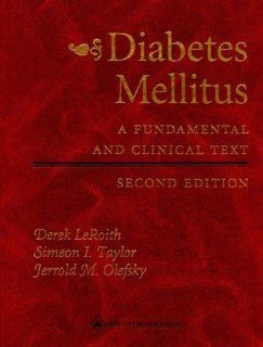 Diabetes Mellitus A Fundamental and Clinical Text (9780781720588) Derek Leroith Books