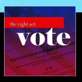 The Right Act Vote Music