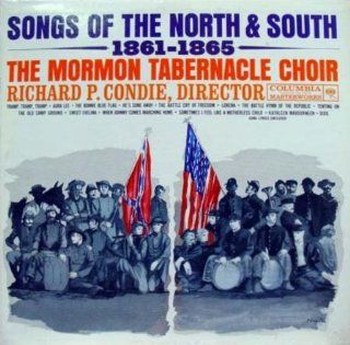 The Mormon Tabernacle Choir Songs Of The North & South, 1861 1865 (Includes Lyric Sheet) [VINYL LP] [MONO] Music