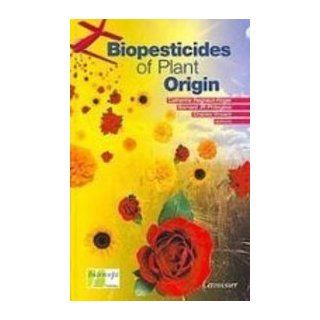 Biopesticides of Plant Origin 9782743006754 Science & Mathematics Books @