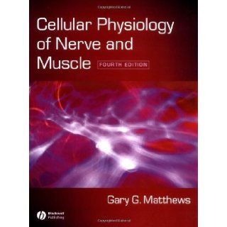 By Matthews   Cell Physiology Nerve Muscle 4 4th (fourth) Edition Matthews 8580000386950 Books