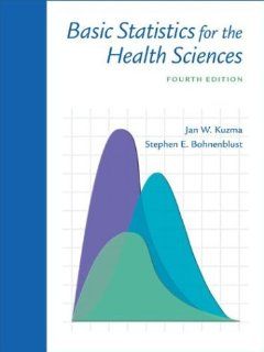 Basic Statistics for the Health Sciences with PowerWeb (9780072552294) Jan W. Kuzma, Steve Bohnenblust Books
