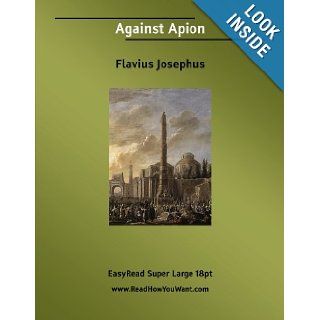 Against Apion Flavius Josephus 9781554800797 Books