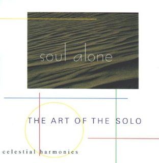 Soul Alone The Art of the Solo Music