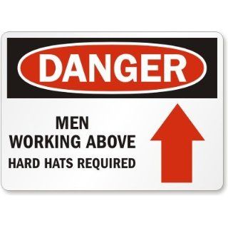Danger Men Working Above Hard Hats Required (Arrow Up), Plastic Sign, 14" x 10" Industrial Warning Signs