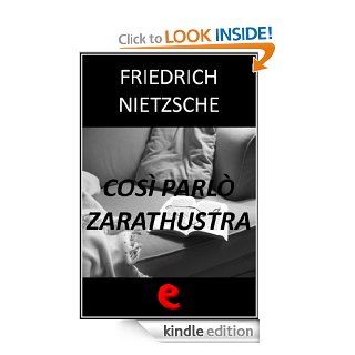 Cos Parl Zarathustra (Also Sprach Zarathustra) (Evergreen) (Italian Edition) eBook Friedrich Nietzsche Kindle Store