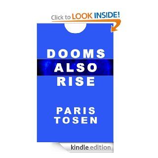 Dooms Also Rise eBook Paris Tosen Kindle Store