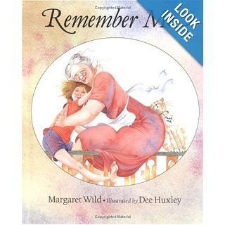 Remember Me A Concept Book Margaret Wild, Dee Huxley 9780807569344 Books