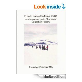 Friends across the Miles VSOs   an important part of Labrador Education History Voluntary Service Overseas eBook Llewelyn Pritchard MA Kindle Store