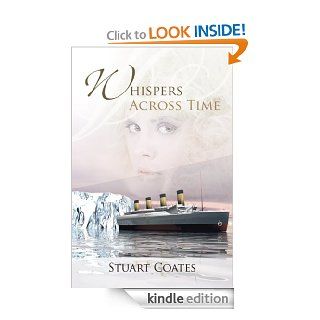Whispers across Time eBook Stuart Coates Kindle Store