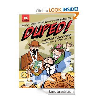 Duped True Stories of the World's Best Swindlers (It Actually Happened)   Kindle edition by Andreas Schroeder, Rmy Simard. Children Kindle eBooks @ .
