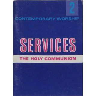 Contemporary Worship Services The Holy Communion Books