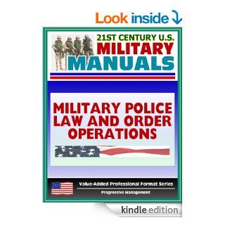 21st Century U.S. Military Manuals Military Police Law and Order Operations FM 19 10   Patrols, Working Dog Teams, Investigations (Value Added Professional Format Series) eBook U.S.  Army, U.S.  Military, Department  of Defense Kindle Store