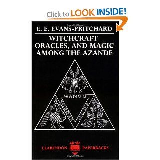 Witchcraft, Oracles and Magic among the Azande (9780198740292) E. E. Evans Pritchard, Eva Gillies Books