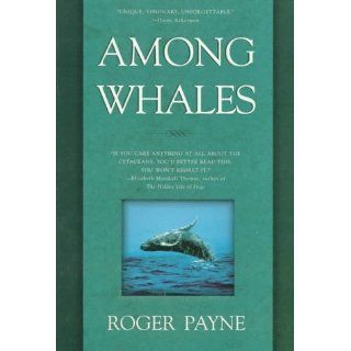 Among Whales Roger Payne 9780385316590 Books
