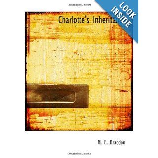 Charlotte's Inheritance M. E. Braddon 9780554123707 Books