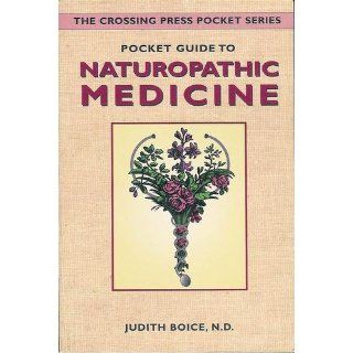 Pocket Guide to Naturopathic Medicine Judith Boice 9788173032431 Books