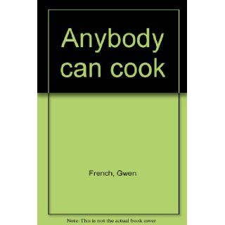 Anybody Can Cook Gwen French Books