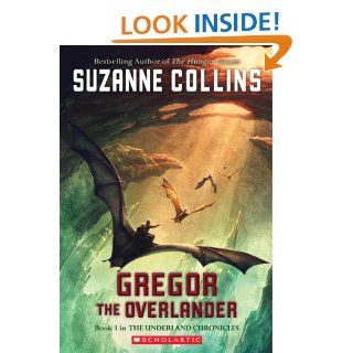 The Underland Chronicles #1 Gregor the Overlander   Kindle edition by Suzanne Collins. Children Kindle eBooks @ .