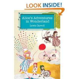 Alice's Adventures in Wonderland   Kindle edition by Lewis Carroll. Children Kindle eBooks @ .