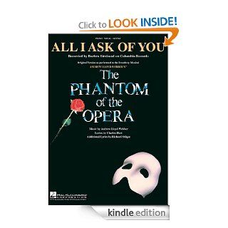 All I Ask of You (from The Phantom of the Opera) (Sheet Music)   Kindle edition by Barbra Streisand. Arts & Photography Kindle eBooks @ .