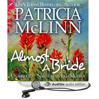 Almost a Bride Wyoming Wildflowers, Book 1 (Audible Audio Edition) Patricia McLinn, Julia Motyka Books