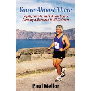 You're Almost There Paul Mellor 9780741461704 Books