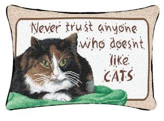 "Never Trust Anyone Who Doesn't Like Cats" Throw Pillow 8.5" X 12.5"  