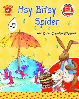 Itsy Bitsy Spider and Other Clap Along Rhymes   a Mother Goose Nursery Rhymes Book (with sing along audio CD) (Mother Goose Clap Alongs) Sanja Rescek, Elke Zins Meister, Eric Smith 9781592496938 Books