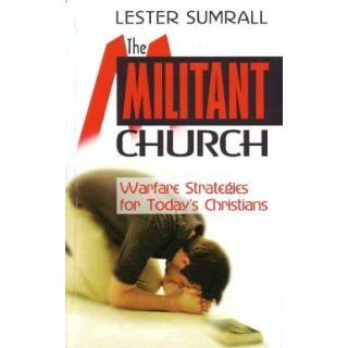 The Militant Church (9780883683644) Lester Sumrall Books