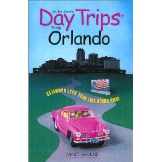 Day Trips from Orlando Getaways Approximately Two Hours Away (Day Trips Series) Janet Groene 9780762721986 Books