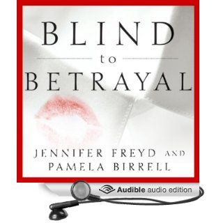 Blind to Betrayal Why We Fool Ourselves We Aren't Being Fooled (Audible Audio Edition) Jennifer Freyd, Pamela Birrell, A. Savalas Books