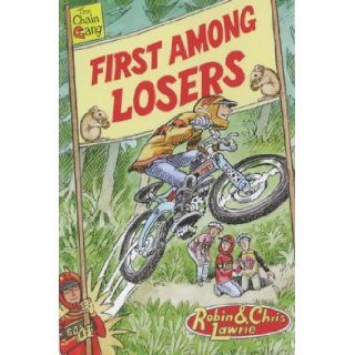 First Among Losers (Chain Gang) Robin Lawrie, Chris Lawrie 9780237525620 Books